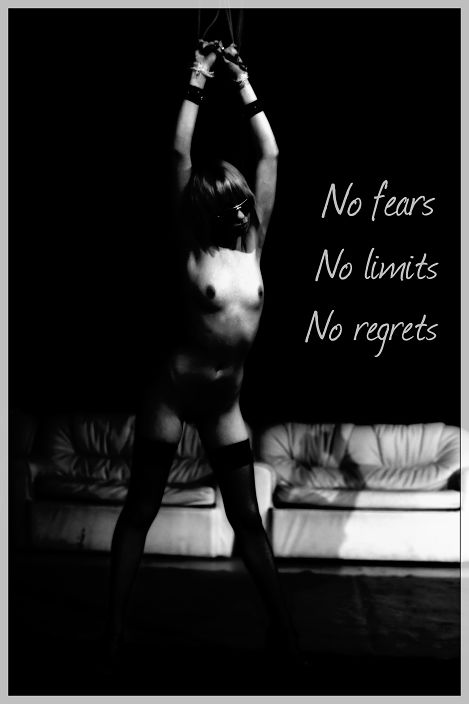 No fears... No limits... No regrets...